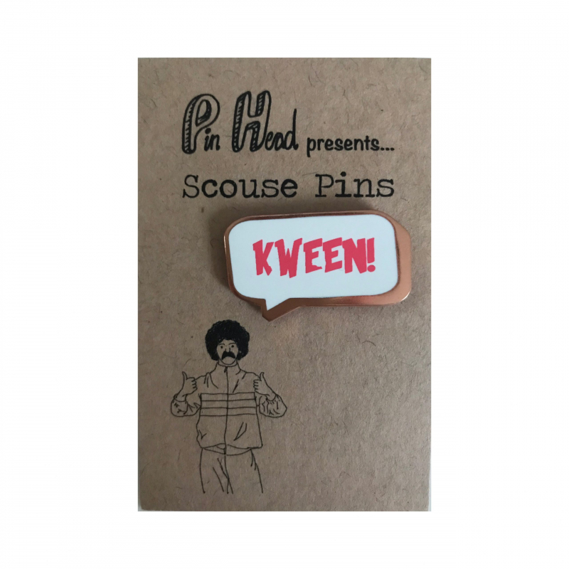 Scouse Pin - Kween!