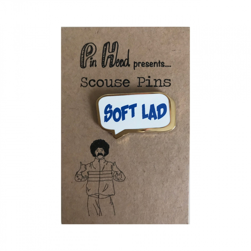 Scouse Pin - Soft Lad